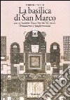 La basilica di San Marco. La costruzione bizantina del IX secolo. Permanenze e trasformazioni libro di Cecchi Roberto