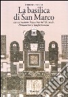 La basilica di San Marco. La costruzione bizantina del IX secolo. Permanenze e trasformazioni libro