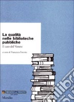 La qualità nelle biblioteche pubbliche. Il caso del Veneto libro