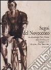 Segni del Novecento. La donazione Neri Pozza alla Fondazione Giorgio Cini. Disegni, libri illustrati, incisioni libro