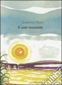 Il sole immobile libro