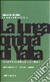 La lunga ombra di Yalta. La specificità della politica italiana libro