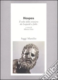 Hospes. Il volto dello straniero da Leopardi a Jabès libro