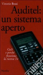 Auditel: un sistema aperto. Cos'è e perché funziona la ricerca tv