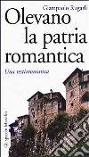 Olevano, la patria romantica. Una testimonianza libro