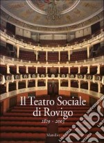 Il Teatro Sociale di Rovigo 1819-2003 libro