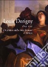 Louis Dorigny 1654-1742. Un pittore della corte francese a Verona libro