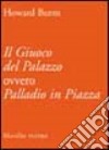 Il giuoco del palazzo ovvero Palladio in piazza libro