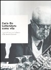 Carlo Bo. Letteratura come vita libro