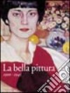 La bella pittura. 1900-1945 libro