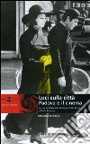 Luci sulla città. Padova e il cinema libro