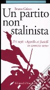 Un partito non stalinista. Pci 1936: «Appello ai fratelli in camicia nera» libro