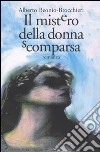 Il mistero della donna scomparsa libro