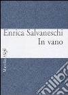 In vano. Testo italiano e inglese libro