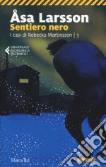 Sentiero nero. I casi di Rebecka Martinsson. Vol. 3 libro