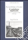 Il capitalismo organizzato. Il settore saccarifero in Italia (1800-1945) libro