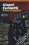 Prima di morire libro di Farinetti Gianni