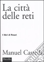 La città delle reti libro