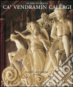 Ca' Vendramin Calergi. Ediz. inglese libro