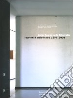 Carlo Scarpa nella fotografia. Racconti di architetture 1950-2004. Catalogo della mostra (Vicenza, 24 settembre 2004-9 gennaio 2005) libro