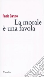 La morale è una favola libro