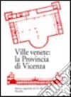 Ville venete: la provincia di Vicenza libro