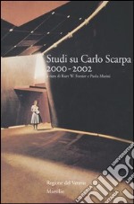 Studi su Carlo Scarpa 2000-2002 libro