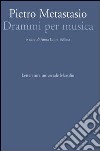 Drammi per musica: Il periodo italiano 1724-1730-Il regno di Carlo VI 1730-1740-L'età teresiana 1740-1771. Con CD-ROM libro