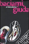 Baciami, Giuda libro