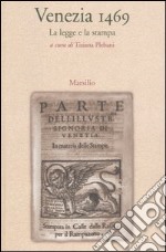 Venezia 1469. La legge e la stampa libro