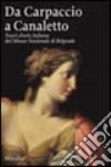 Da Carpaccio a Canaletto. Tesori d'arte italiana dal Museo Nazionale di Belgrado. Catalogo della mostra (Bologna, 28 novembre 2004-13 febbraio 2005) libro