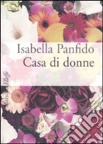 Casa di donne libro