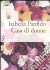 Casa di donne libro