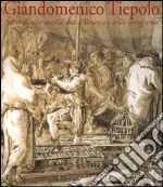 Giandomenico Tiepolo. Scene di vita quotidiana a Venezia e nella terraferma