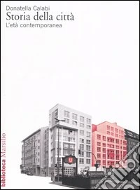 Storia della città. L'età contemporanea