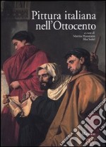 Pittura italiana nell'Ottocento. Atti del Convegno (Firenze, 7-10 ottobre 2002) libro