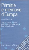 Primizie e memorie d'Europa libro