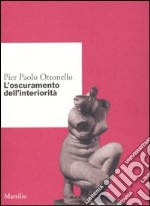 L'oscuramento dell'interiorità libro