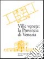 Ville venete: la provincia di Venezia libro