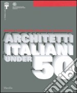 Ricerca formazione progetto di architettura. Architetti italiani under 50. Atti del Convegno nazionale (4 maggio 2005)-Catalogo della mostra (5 maggio-12 giugno 2005) libro