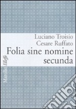 Folia sine nomine secunda libro