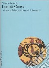 L'oro di Omero. L'«Iliade», Saffo: antichissimi di Leopardi libro di Lonardi Gilberto