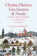 Una fantasia di Natale. L'invasato e il patto del fantasma. Testo inglese a fronte