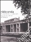 Nido onda. Il progetto di un asilo nido nel centro storico di Venezia libro