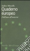 Quaderno europeo. Dall'euro all'eurocrisi libro