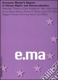 European Master's Degree in Human Rights and Democratisation. Awarded Theses of the Academic Year 2003/2004 libro