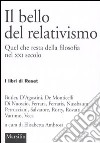 Il bello del relativismo. Quel che resta della filosofia nel XXI secolo libro