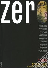 Zero (2006). Vol. 1: Dream team. Gli under-40 stanno cambiando il mondo. libro