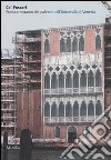 Ca' Foscari. Storia e restauro del palazzo dell'Università di Venezia libro