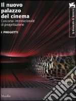 La Biennale di Venezia. Il nuovo Palazzo del Cinema. Concorso internazionale. I progetti. Ediz. italiana e inglese. Con DVD libro